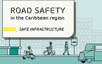 Road safety in the Caribbean region: safe infrastructure
